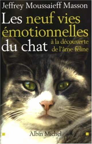 Les neuf vies émotionnelles du chat : à la découverte de l'âme féline