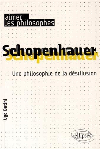 Schopenhauer : une philosophie de la désillusion