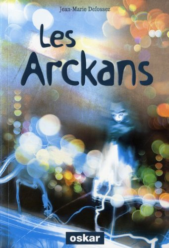 Les Arckans. Le réveil des sombres - Jean-Marie Defossez