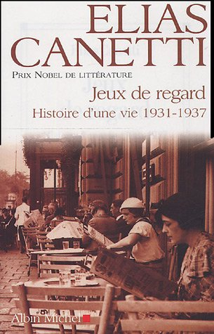 Histoire d'une vie. Vol. 2. Jeux de regards : 1931-1937