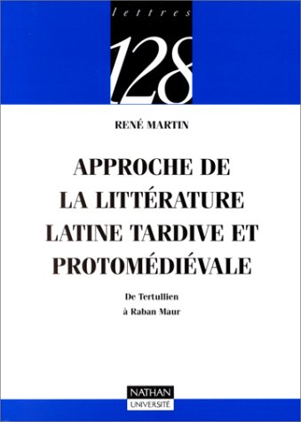 Approche de la littérature latine tardive et protomédiévale : de Tertullien à Raban Maur