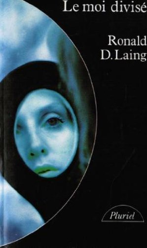 Le moi divisé : de la santé mentale à la folie