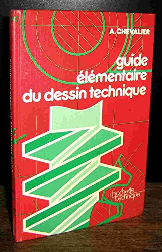Guide élémentaire du dessin technique