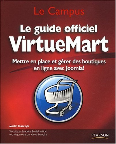 Le guide officiel VirtueMart : mettre en place et gérer des boutiques en ligne avec Joomla !