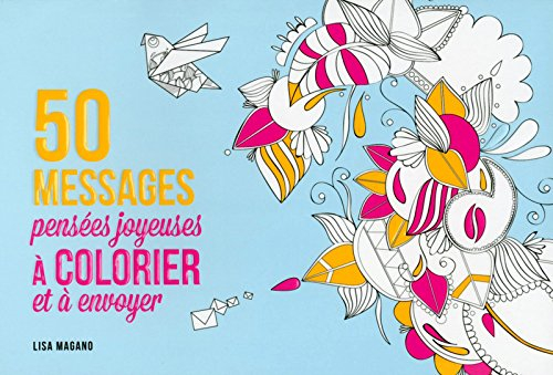 50 messages : pensées joyeuses à colorier et à envoyer