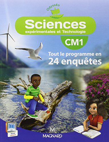 Sciences expérimentales et technologie, CM1 : tout le programme en 24 enquêtes