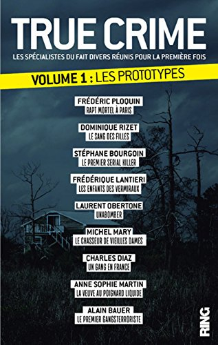 true crime - tome 1 les prototypes (01)