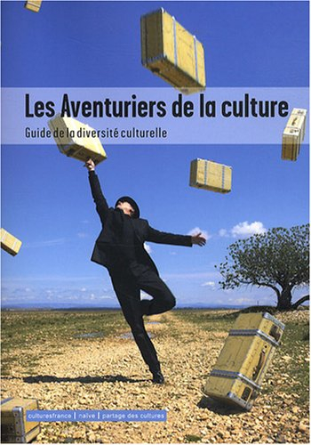 Les aventuriers de la culture : guide de la diversité culturelle