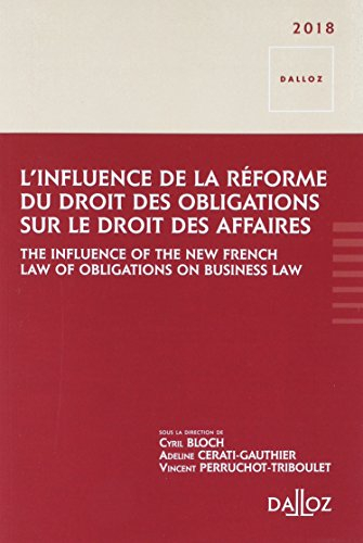 L'influence de la réforme du droit des obligations sur le droit des affaires. The influence of the n