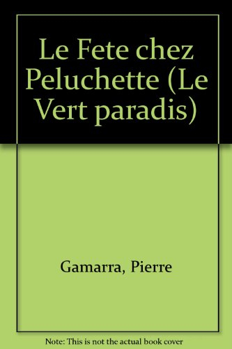 la fête chez peluchette (le vert paradis)