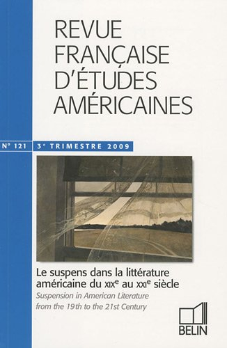 Revue française d'études américaines, n° 121. Le suspens dans la littérature américaine du XIXe au X