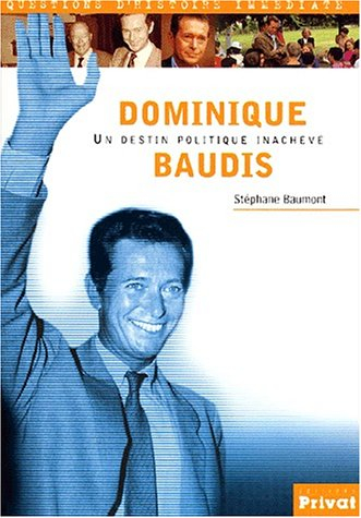 Dominique Baudis : un destin politique inachevé