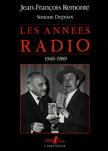 Les Années radio : une histoire de la radio en France de 1949 à 1989