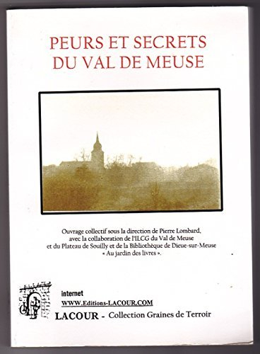 Peurs et secrets du val de Meuse (Collection Graines de terroir)