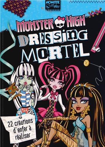 Dressing mortel Monster High : 22 créations d'enfer à réaliser