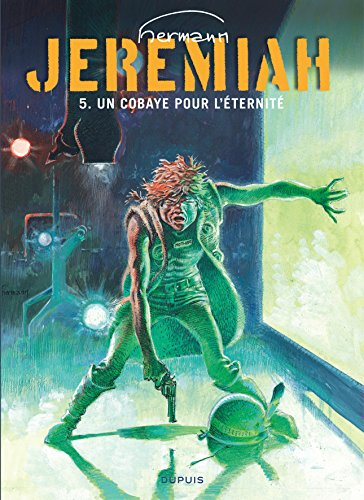 Jeremiah. Vol. 5. Un cobaye pour l'éternité