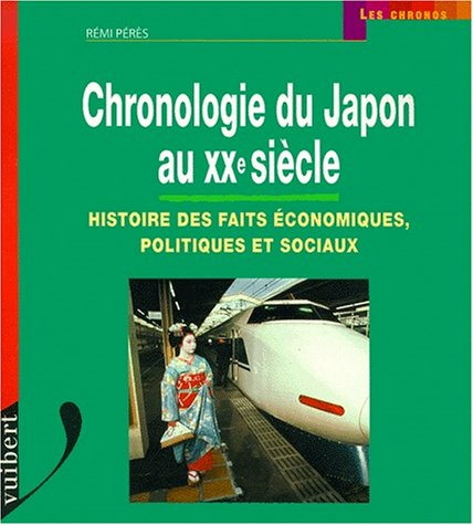 Chronologie du Japon au XXe siècle : histoire des faits économiques, politiques et sociaux