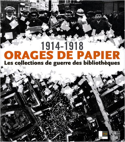 Orages de papier, 1914-1918 : les collections de guerre des bibliothèques