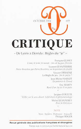 Critique, n° 689. De Leiris à Derrida : règles du je