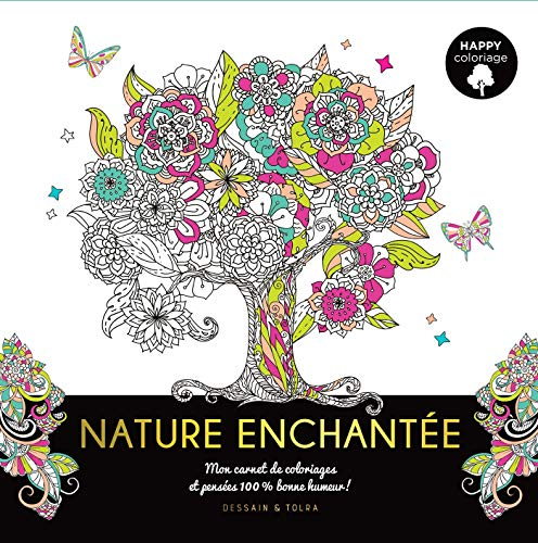 Nature enchantée : mon carnet de coloriages et pensées 100 % bonne humeur !