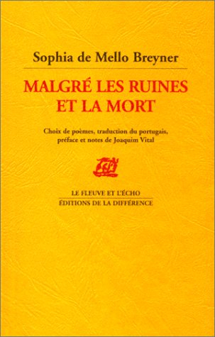 Malgré les ruines et la mort : soixante ans de poésie