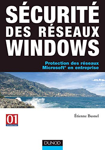Sécurité des réseaux Windows : protection des réseaux Microsoft en entreprise