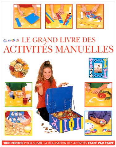 Le grand livre des activités manuelles