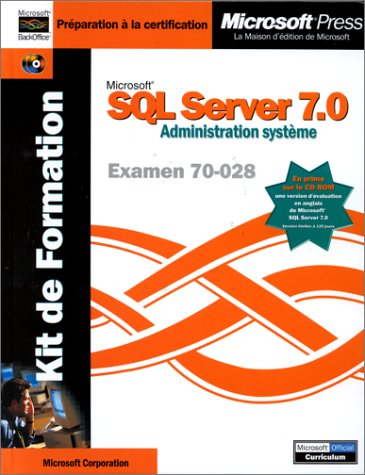 kit de formation microsoft sql server 7.0 administration système. 2 , 1 cd-rom inclus