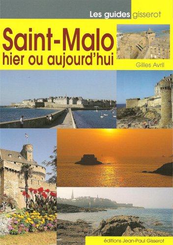 Saint-Malo : hier ou aujourd'hui