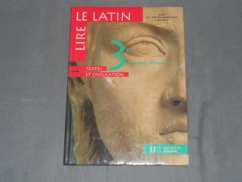 Lire le latin, 3e et grands débutants niveau 2 : textes et civilisations