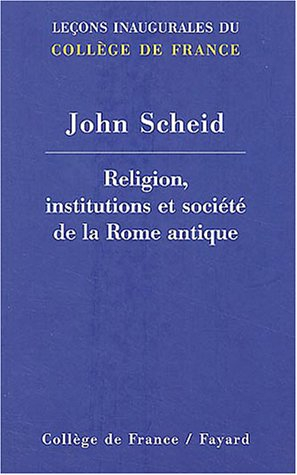 Religions, institutions et société dans la Rome antique