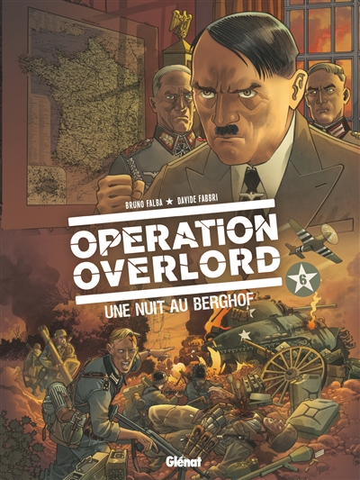 Opération Overlord. Vol. 6. Une nuit au Berghof