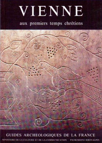 Vienne (Isère) aux premiers temps chrétiens