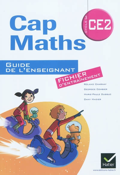 Cap Maths - Cycle 3 CE2 - Guide de l'enseignement: fichier d'entrainement
