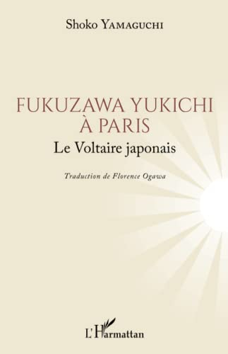 Fukuzawa Yukichi à Paris : le Voltaire japonais