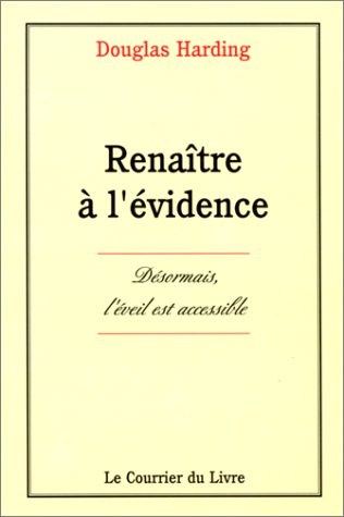 Renaître à l'évidence : désormais, l'éveil est accessible, la nouvelle version de Vivre sans tête