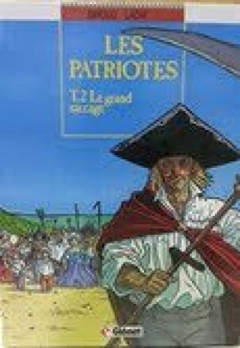 Les Patriotes. Vol. 2. Le grand saccage