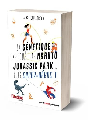 La génétique expliquée par Naruto, Jurrassic Park... & les super-héros !