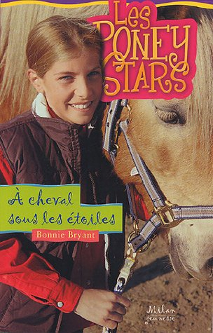 Les poney stars. Vol. 7. A cheval sous les étoiles