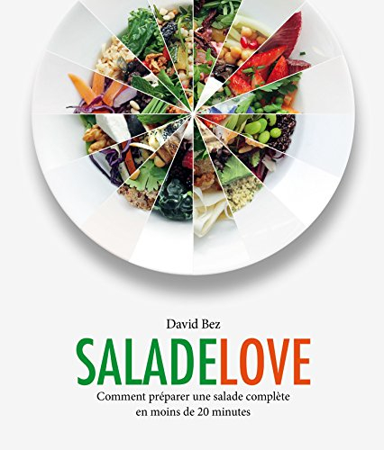 Salade love : comment préparer une salade complète en moins de 20 minutes