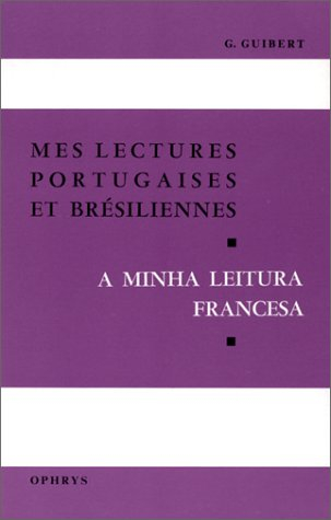 mes lectures portugaises et brésiliennes . a minha leitura francesa