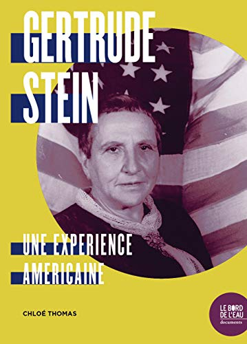 Gertrude Stein : une expérience américaine - Chloé Thomas