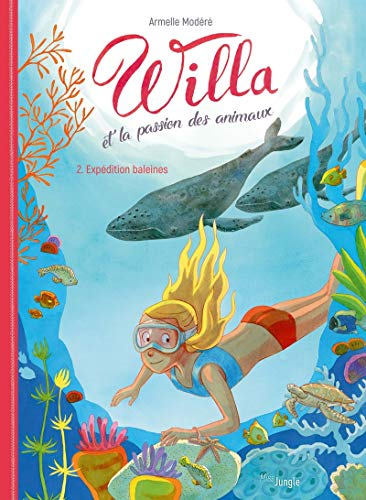 Willa et la passion des animaux. Vol. 2. Expédition baleines