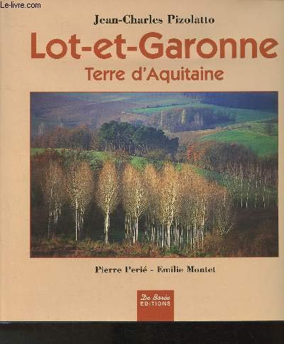 Lot-et-Garonne : terre d'Aquitaine
