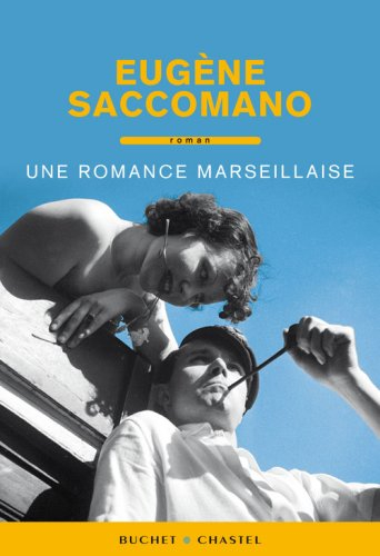 Une romance marseillaise - Eugène Saccomano