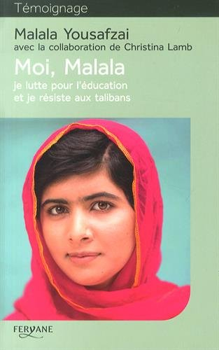 Moi, Malala, je lutte pour l'éducation et je résiste aux talibans