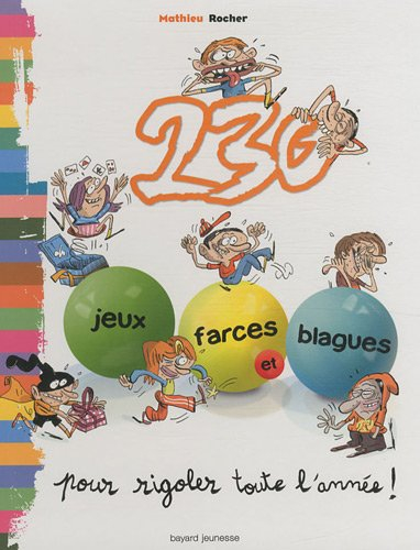 230 jeux, farces et blagues pour rigoler toute l'année !