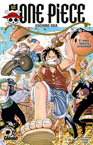 One Piece : édition originale. Vol. 12. Et ainsi débuta la légende