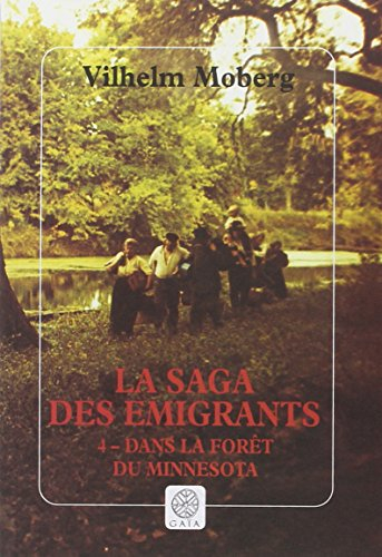 La saga des émigrants. Vol. 4. Dans la forêt du Minnesota