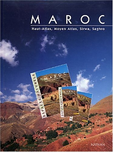 Maroc : Haut-Atlas, Moyen Atlas, Sirwa, Saghro